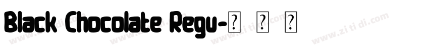 Black Chocolate Regu字体转换